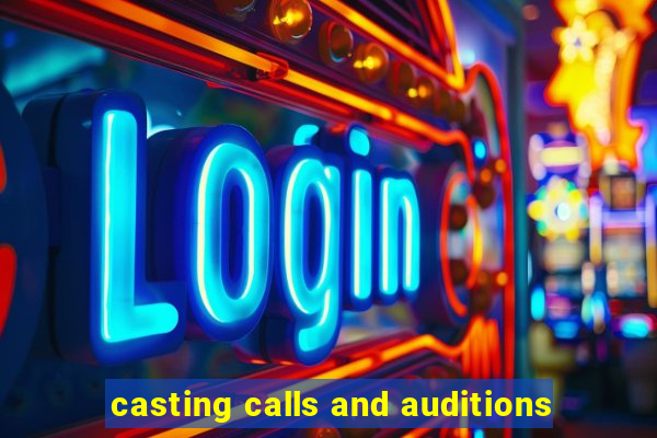 casting calls and auditions